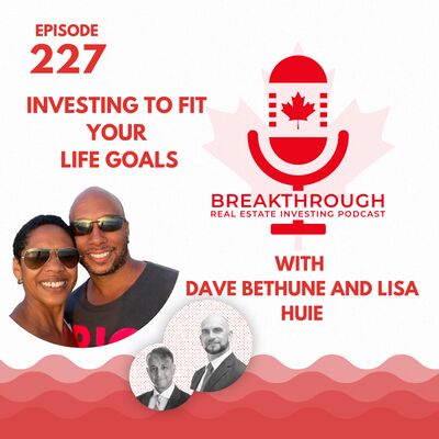 Episode #227: Investing to fit your life goals with Dave Bethune and Lisa Huie