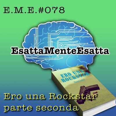 Storia di un romanzo: Ero Una Rockstar (parte seconda) #078