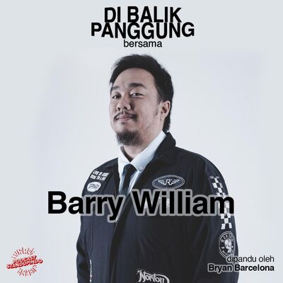 DIBALIKPANGGUNG #7 - Barry William: Antara Biker dan Pecinta Musang