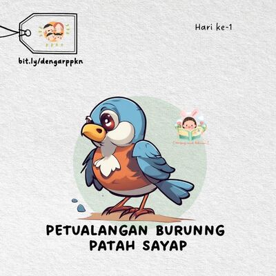 51 - Petualangan Burung Sayap Patah | #30HariBersuara2023