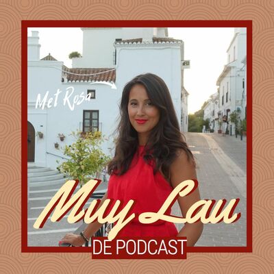 De Spaanse Rosa groeide op in het witte dorpje Mijas, maar woont nu in Nederland | "Muy Lau" S01E13