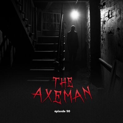 #50 - The Axeman: le Tueur à la Hache de la Nouvelle-Orléans