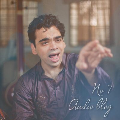 Audio blog  7 (Seene mein jalan & many more)