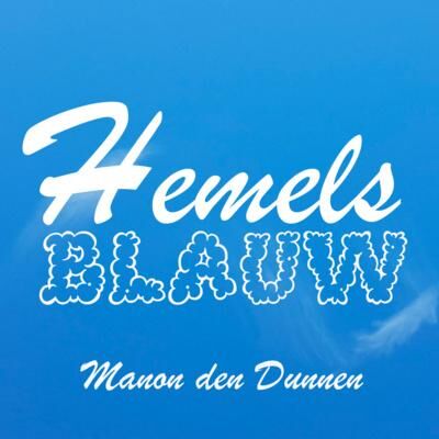 Hemels Blauw #16 - Manon den Dunnen "Waar, door wie, en welke aannames?" 