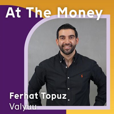 #50 Ferhat Topuz (Valyuu): 'Ik was 95% van mijn tijd bezig met fundraisen'