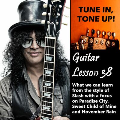 Guitar Lesson 38: What can we learn from the style and approach of Slash