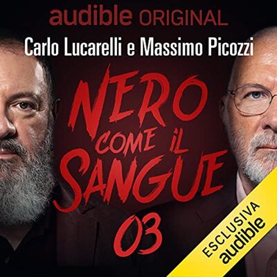 Nero come il sangue. La storia di Donato Bilancia, 1997 - Carlo Lucarelli, Massimo Picozzi