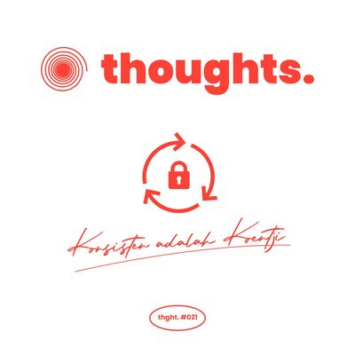 Konsisten adalah Koentji