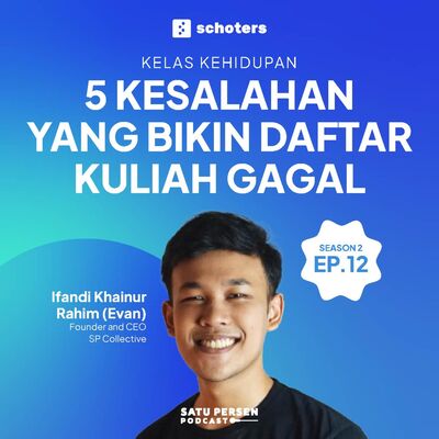 5 KESALAHAN YANG BIKIN DAFTAR KULIAH GAGAL | #KelasKehidupan SE02EP12