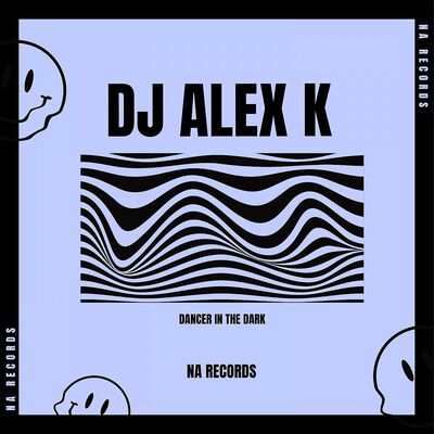 Dj Alex K - Dancer In The Dark