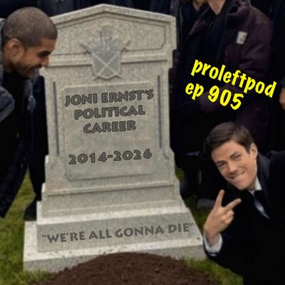 Ep 905: Joni Ernst, Typical Republican