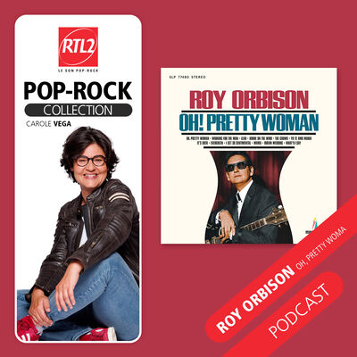 "Oh Pretty Woman" de Roy Orbison - RTL2 Pop-Rock Collection