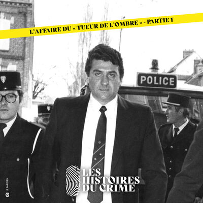 L'Affaire du "Tueur de l'Ombre" : l'inarrêtable tueur (Partie 1)