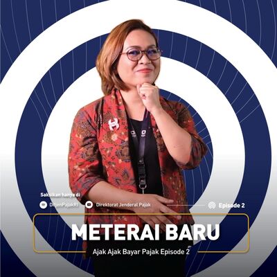 Eps. 2: Aturan Baru Bea Meterai