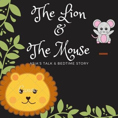 Ep 4: Bedtime Story - The Lion and The Mouse by Asia