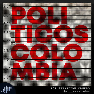 Seriamente: Los Políticos en Colombia