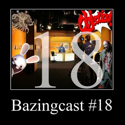 Bazingcast #18 - De la licence globale des sextoys trotskistes