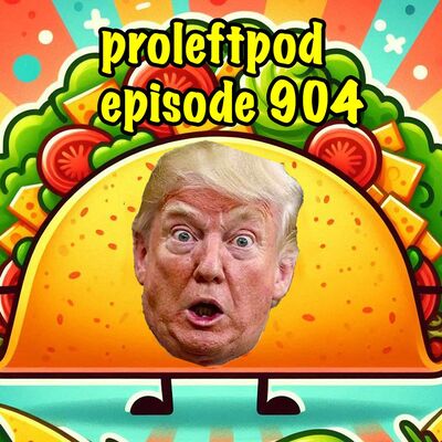 Ep 904: President Soft Taco