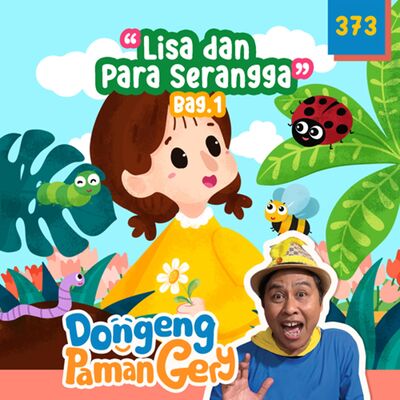 PODCAST DONGENG: Eps. 373 LISA DAN PARA SERANGGA BAG. 1
