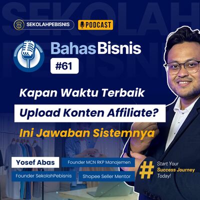 #BahasBisnis [61] : Kapan Waktu Terbaik Upload Konten Affiliate? Ini Jawaban Sistemnya