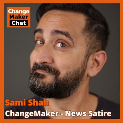Sami Shah - ChangeMaker Chat - News Satire