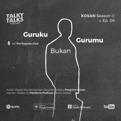 KOSAN - S3E08 - Guruku bukan Gurumu with The Regular Club ft Iqbal
