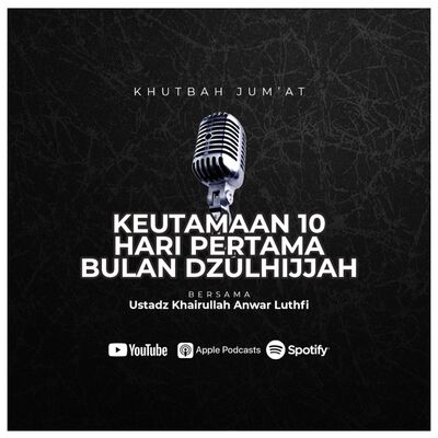 [Khutbah Jum'at] Keutamaan 10 Hari Pertama Bulan Dzulhijjah