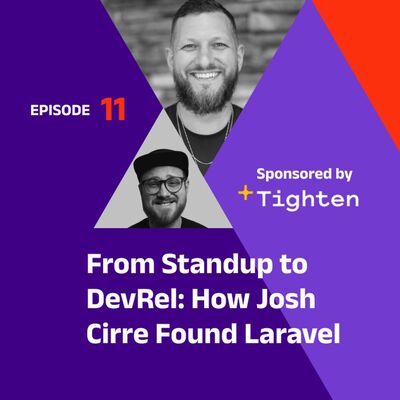 From Standup to DevRel: How Josh Cirre Found Laravel
