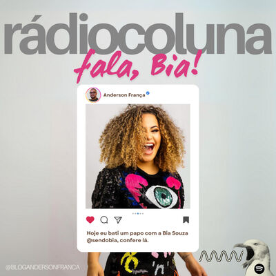 RÁDIO COLUNA | Fala, Bia! | #12