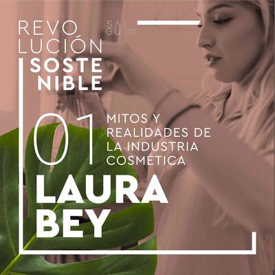 #1 Laura Bey - Mitos y realidades de la industria cosmética