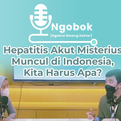 #Ngobok 29 - Hepatitis Akut Misterius yang Menghantui Anak-anak