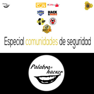 Especial Comunidades de Seguridad y hacking