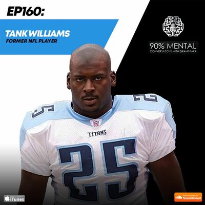 Tank Williams, Former NFL Player Episode 160