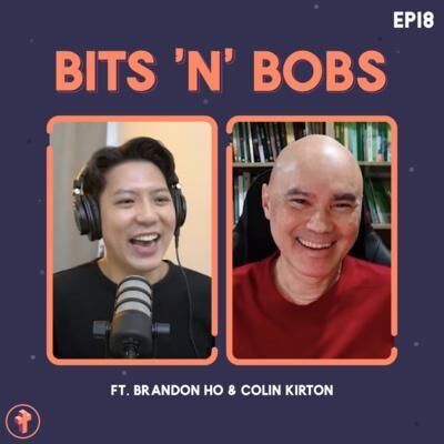 #18 Bits 'n' Bobs ft. Colin Kirton