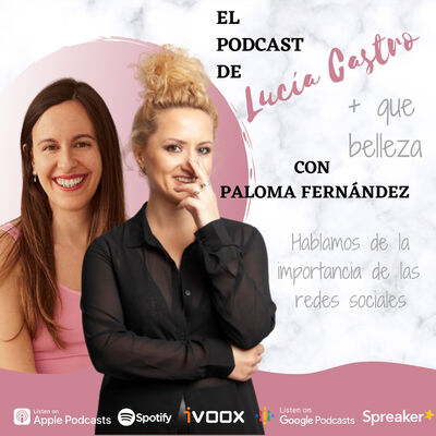 La importancia de las redes sociales con Paloma Fernández en +Que Belleza #62