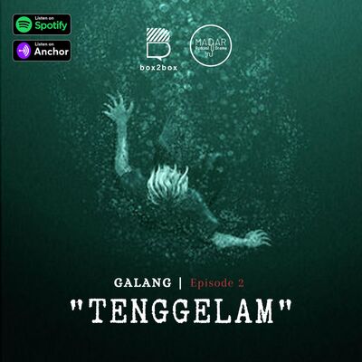 GALANG: Eps 2 - "TENGGELAM"