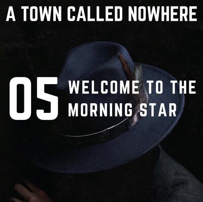 Nowhere Ch 5 - Welcome to the Morning Star
