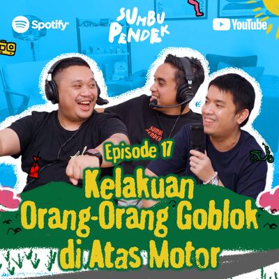 Eps 17: Kelakuan Orang G0bl0k di Atas Motor