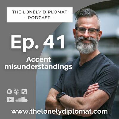 Ep. 41 - Accent misunderstandings