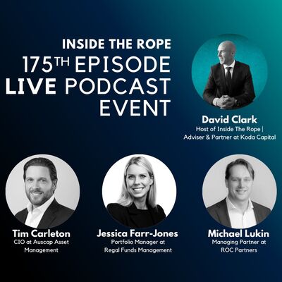 Ep 175: Live Event - Jess Farr-Jones, Mike Lukin & Tim Carleton - Public and private market insights