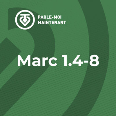 PMM 03 | Jean-Baptiste, le précurseur (Marc 1.4-8)