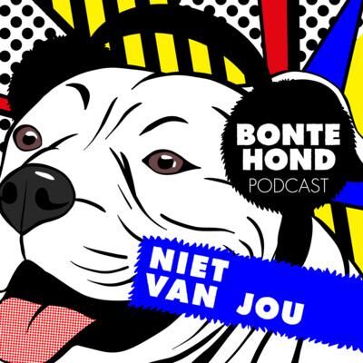 3.6 De Pitbull Podcast van BonteHond - Niet van Jou