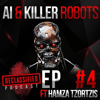 AI, CYBORGS, KILLER ROBOTS & FUTURE TECH| DECLASSIFIED PODCAST (HAMZA TZORTZIS) #4