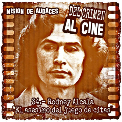 34. MDA - Del Crimen al Cine - Rodney Alcala "El asesino del juego de citas"