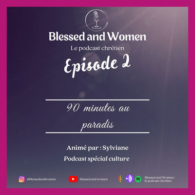 90 minutes au paradis - Episode 2 [Spécial culture chrétienne]
