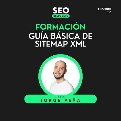 116. Cómo hacer un sitemap.xml perfecto para Google