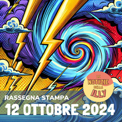 Rassegna stampa 12 ottobre 2024
