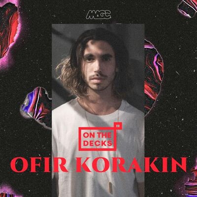 OFIR KORAKIN | MAX CHAPMAN, LUUK VAN DIJK, ESKUCHE, WILL TAYLOR, APOLLO 84 | On the decks | DJ MACC
