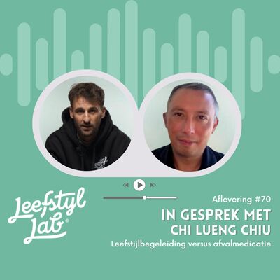 #70 Afvalmedicatie: het belang van goede leefstijlbegeleiding (met Chi Lueng Chiu)