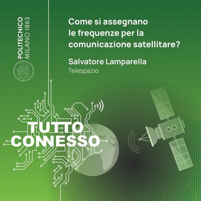 Come si assegnano le frequenze per la comunicazione satellitare? Con Salvatore Lamparella